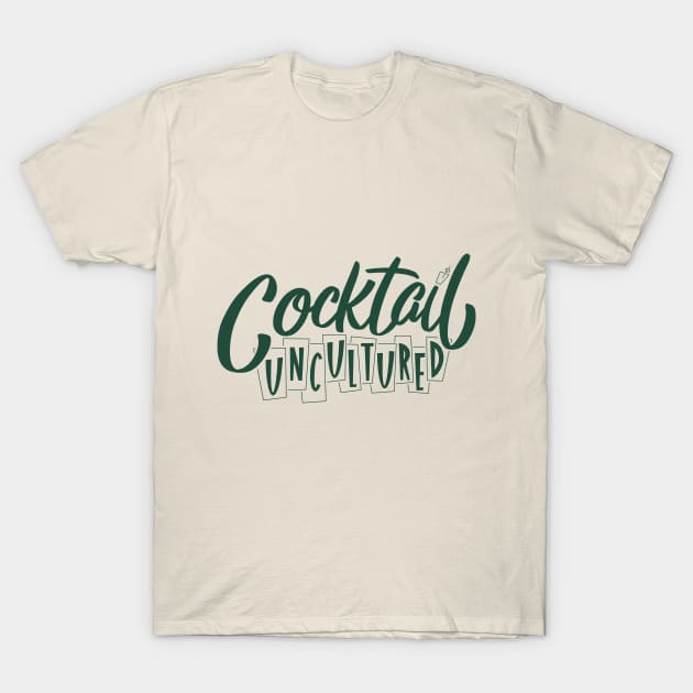 Cocktail Uncultured Logo - Green T-Shirt by Cocktail Uncultured